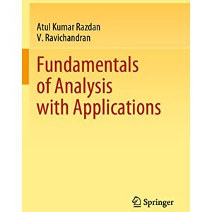 Razdan, Atul Kumar Fundamentals of Analysis with Applications Razdan, Atul Kumar Fundamentals of Analysis with Applications