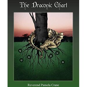 Crane, Pamela The Draconic Chart Crane, Pamela The Draconic Chart