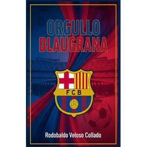 Veloso Collado, Rodobaldo FC BARCELONA Más que un Club, Más que una Historia Veloso Collado, Rodobaldo FC BARCELONA Más que un Club, Más que una Historia