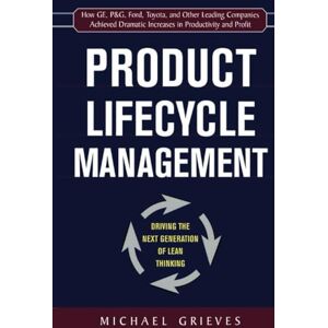 GRIEVES Product Lifecycle Management: Driving the Next Generation of Lean Thinking (BUSINESS BOOKS) GRIEVES Product Lifecycle Management: Driving the Next Generation of Lean Thinking (BUSINESS BOOKS)