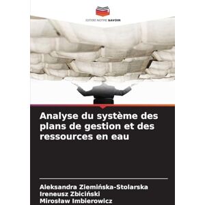 Ziemińska-Stolarska, Aleksandra Analyse du système des plans de gestion et des ressources en eau Ziemińska-Stolarska, Aleksandra Analyse du système des plans de gestion et des ressources en eau