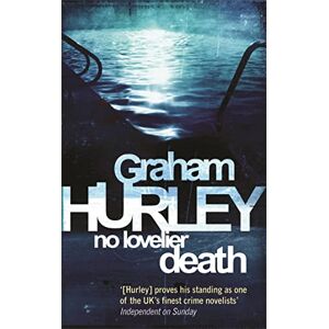 Hurley, Graham No Lovelier Death: 9 (Di Joe Faraday) Hurley, Graham No Lovelier Death: 9 (Di Joe Faraday)
