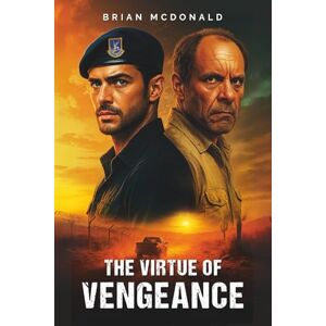 McDonald, Brian The Virtue of Vengeance McDonald, Brian The Virtue of Vengeance