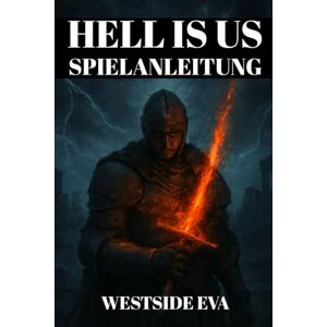 EVA, WESTSIDE HELL IS US SPIELANLEITUNG: Detaillierte Komplettlösung, Versteckte Bereiche, Kampftipps, Boss-Strategien, Geheime Orte, Trophäen-Freischaltungen Und Ng+-Meisterschaft EVA, WESTSIDE HELL IS US SPIELANLEITUNG: Detaillierte Komplettlösung, Versteckte Bereiche, Kampftipps, Boss-Strategien, Geheime Orte, Trophäen-Freischaltungen Und Ng+-Meisterschaft
