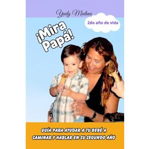 Medina, Yudy Mira papa 2do año de vida Medina, Yudy Mira papa 2do año de vida