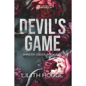 Hodge, Lilith Devil's Game: A Dark Demonic Paranormal Romance: 1 (Sinner's Creek Series) Hodge, Lilith Devil's Game: A Dark Demonic Paranormal Romance: 1 (Sinner's Creek Series)