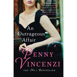 Vincenzi, Penny An Outrageous Affair: The unputdownable novel of wartime love, and Hollywood glamour Vincenzi, Penny An Outrageous Affair: The unputdownable novel of wartime love, and Hollywood glamour