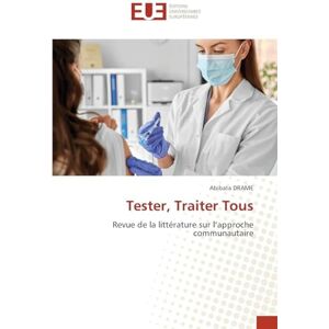 DRAME, Abibata Tester, Traiter Tous: Revue de la littérature sur l’approche communautaire DRAME, Abibata Tester, Traiter Tous: Revue de la littérature sur l’approche communautaire
