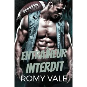 Vale, Romy Entraîneur interdit: Une sombre histoire d'amour sportive universitaire (cœurs en prolongation) Vale, Romy Entraîneur interdit: Une sombre histoire d'amour sportive universitaire (cœurs en prolongation)