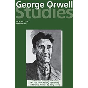 George Orwell Studies Vol 6 No 1 George Orwell Studies Vol 6 No 1
