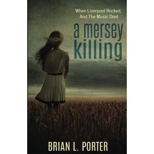Porter, Brian L A Mersey Killing (Mersey Murder Mysteries) Porter, Brian L A Mersey Killing (Mersey Murder Mysteries)