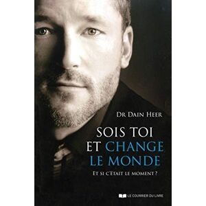 Heer, Dain Sois toi et change le monde Et si c'était le moment ? Heer, Dain Sois toi et change le monde Et si c'était le moment ?
