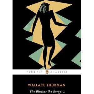 Thurman, Wallace The Blacker the Berry . . . (Penguin Classics) Thurman, Wallace The Blacker the Berry . . . (Penguin Classics)