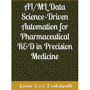 Devi AI/ML Data Science–Driven Automation for Pharmaceutical R&D in Precision Medicine Devi AI/ML Data Science–Driven Automation for Pharmaceutical R&D in Precision Medicine