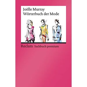 Murray, Joëlle Wörterbuch der Mode: Deutsch · Englisch · Französisch Murray, Joëlle Wörterbuch der Mode: Deutsch · Englisch · Französisch