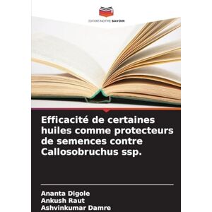 Digole, Ananta Efficacité de certaines huiles comme protecteurs de semences contre Callosobruchus ssp. Digole, Ananta Efficacité de certaines huiles comme protecteurs de semences contre Callosobruchus ssp.
