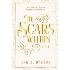 Dalton, Ang T. The Scars Within (Twisted Thorn) Dalton, Ang T. The Scars Within (Twisted Thorn)