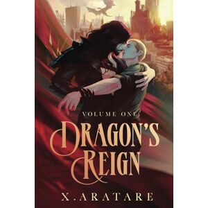 Aratare, X. Dragon’s Reign: The Ninth Dragon Shifter (Book 1): (Gay Dragon Shifter Romance) Aratare, X. Dragon’s Reign: The Ninth Dragon Shifter (Book 1): (Gay Dragon Shifter Romance)