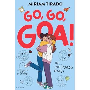 Tirado, Míriam Me llamo Goa 4 Go, go, Goa!: Uf... ¡No puedo más! (Libros para adolescentes) Tirado, Míriam Me llamo Goa 4 Go, go, Goa!: Uf... ¡No puedo más! (Libros para adolescentes)
