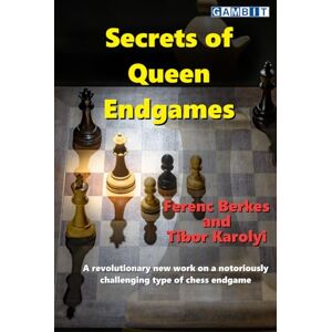 Berkes, Ferenc Secrets of Queen Endgames (Secrets of Chess Endings) Berkes, Ferenc Secrets of Queen Endgames (Secrets of Chess Endings)