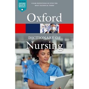 A Dictionary of Nursing (Oxford Quick Reference) A Dictionary of Nursing (Oxford Quick Reference)