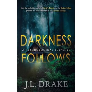 Drake, J L Darkness Follows: 2 (Darkness Trilogy) Drake, J L Darkness Follows: 2 (Darkness Trilogy)