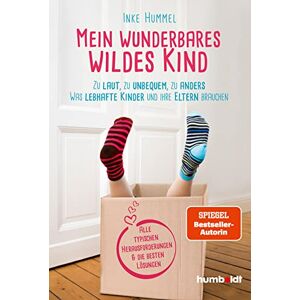Hummel, Inke Mein wunderbares wildes Kind: Zu laut, zu unbequem, zu anders Was lebhafte und laute Kinder brauchen. So begleitest du dein Kind gut durchs Leben. ... Herausforderungen & die besten Lösungen Hummel, Inke Mein wunderbares wildes Kind: Zu laut, zu unbequem, zu anders Was lebhafte und laute Kinder brauchen. So begleitest du dein Kind gut durchs Leben. ... Herausforderungen & die besten Lösungen