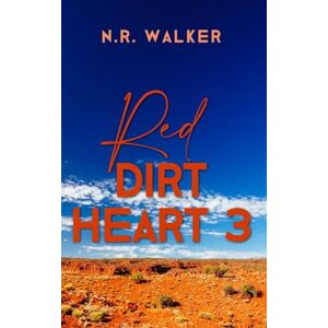 Walker, N.R Red Dirt Heart 3 (Red Dirt Heart Series) Walker, N.R Red Dirt Heart 3 (Red Dirt Heart Series)