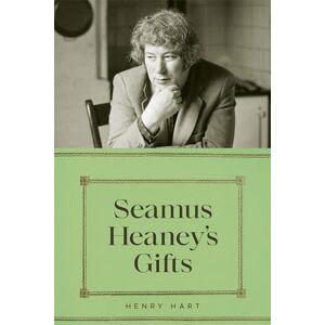 Hart, Henry Seamus Heaney's Gifts Hart, Henry Seamus Heaney's Gifts