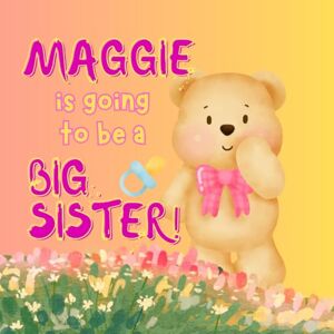 Strand, Monika Maggie is Going to Be a BIG Sister!: Becoming a Sibling Story Strand, Monika Maggie is Going to Be a BIG Sister!: Becoming a Sibling Story