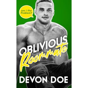 Doe, Devon Oblivious Roommate: M/M romcom (Am I the Problem?) Doe, Devon Oblivious Roommate: M/M romcom (Am I the Problem?)