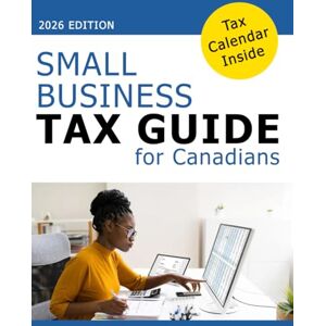 Press, Suburban Business Small Business Tax Guide for Canadians Canadian Small Business Tax Canadian Tax Principles for Beginners Press, Suburban Business Small Business Tax Guide for Canadians Canadian Small Business Tax Canadian Tax Principles for Beginners