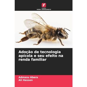 Abera, Admasu Adoção de tecnologia apícola e seu efeito na renda familiar Abera, Admasu Adoção de tecnologia apícola e seu efeito na renda familiar