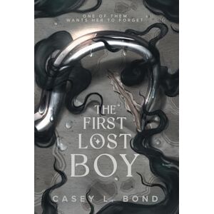 Bond, Casey L The First Lost Boy Bond, Casey L The First Lost Boy