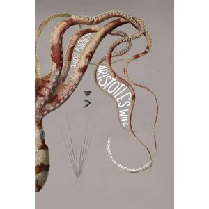 Barnett, Claudia Aristotle's Wife: 6 Short Plays About Women in Science (Carnegie Mellon University Press Drama) Barnett, Claudia Aristotle's Wife: 6 Short Plays About Women in Science (Carnegie Mellon University Press Drama)