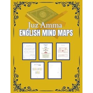 KHATTAK, Dr. AFSHAN HUSSAIN Juz Amma English Mind Maps: Colored Print Of The 30th Para Of The Quran (Quran Mind Maps: English) KHATTAK, Dr. AFSHAN HUSSAIN Juz Amma English Mind Maps: Colored Print Of The 30th Para Of The Quran (Quran Mind Maps: English)