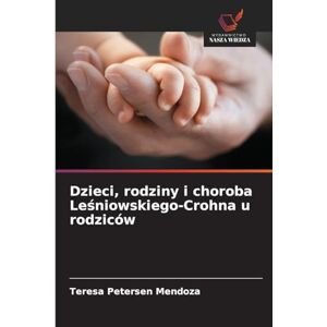 Petersen Mendoza, Teresa Dzieci, rodziny i choroba Leśniowskiego-Crohna u rodziców Petersen Mendoza, Teresa Dzieci, rodziny i choroba Leśniowskiego-Crohna u rodziców