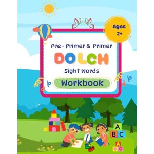 RadiantPages_JB Pre-Primer and Primer Dolch Sight Words Workbook: Trace, Write, Color, Match and Find the Word, Ages 2+ RadiantPages_JB Pre-Primer and Primer Dolch Sight Words Workbook: Trace, Write, Color, Match and Find the Word, Ages 2+