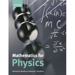 Woolfson, Michael M. Mathematics for Physics Woolfson, Michael M. Mathematics for Physics
