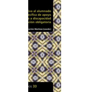 Aguilar Parra, José Manuel Respuesta educativa al alumnado con necesidad específica de apoyo educativo asociada a discapacidad en educación obligatoria (Atención a la diversidad) Aguilar Parra, José Manuel Respuesta educativa al alumnado con necesidad específica de apoyo educativo asociada a discapacidad en educación obligatoria (Atención a la diversidad)