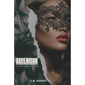 Barnes, C.M. ASCENSION: A Winston Hills Novel: 3 Barnes, C.M. ASCENSION: A Winston Hills Novel: 3