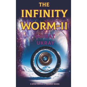 Ukray, Murat The Infinity Worm-II Ukray, Murat The Infinity Worm-II