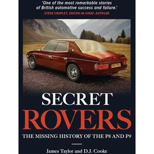 Taylor Secret Rovers: The Missing History of P8 and P9 Taylor Secret Rovers: The Missing History of P8 and P9