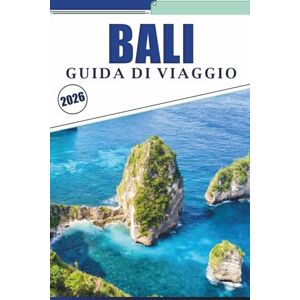 Brey, David K. BALI GUIDA DI VIAGGIO 2026: Esplora la cultura dell'isola, le principali attrazioni, le spiagge, i templi, il cibo di strada, le attività all'aperto e ... naturali per un viaggio indimenticabile. Brey, David K. BALI GUIDA DI VIAGGIO 2026: Esplora la cultura dell'isola, le principali attrazioni, le spiagge, i templi, il cibo di strada, le attività all'aperto e ... naturali per un viaggio indimenticabile.