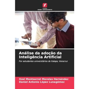 Morales Hernández, Itzel Montserrat Análise da adoção da Inteligência Artificial: Por estudantes universitários de Xalapa, Veracruz Morales Hernández, Itzel Montserrat Análise da adoção da Inteligência Artificial: Por estudantes universitários de Xalapa, Veracruz