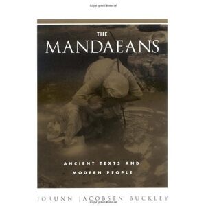 Oxford University Press The Mandaeans: Ancient Texts and Modern People (An American Academy of Religion Book) Oxford University Press The Mandaeans: Ancient Texts and Modern People (An American Academy of Religion Book)