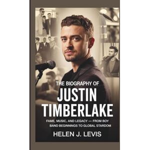 Levi's THE BIOGRAPHY OF JUSTIN TIMBERLAKE: Fame, Music, and Legacy — From Boy Band Beginnings to Global Stardom Levi's THE BIOGRAPHY OF JUSTIN TIMBERLAKE: Fame, Music, and Legacy — From Boy Band Beginnings to Global Stardom
