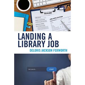 Rowman & Littlefield Publishers Landing a Library Job Rowman & Littlefield Publishers Landing a Library Job