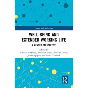Routledge Well-Being and Extended Working Life: A Gender Perspective (Gender and Well-Being) Routledge Well-Being and Extended Working Life: A Gender Perspective (Gender and Well-Being)
