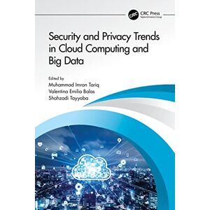 Security and Privacy Trends in Cloud Computing and Big Data Security and Privacy Trends in Cloud Computing and Big Data